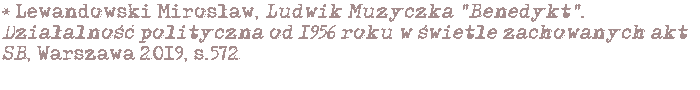 Lewandowski Mirosław, Ludwik Muzyczka "Benedykt"